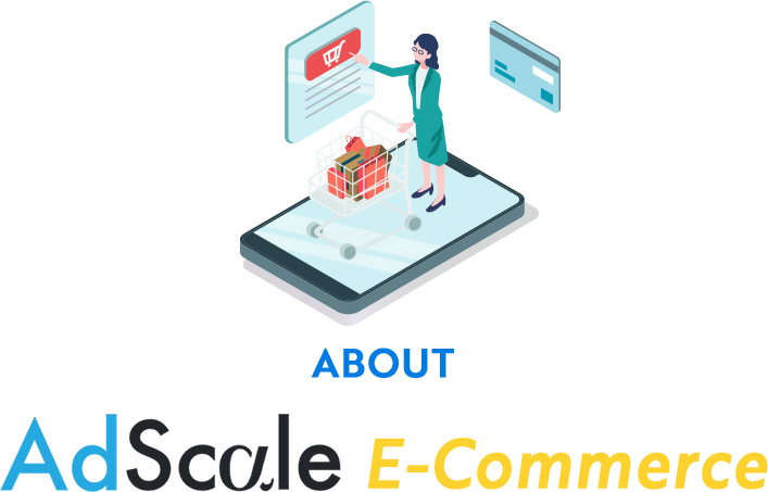 ABOUT AdSecale E-Commerce